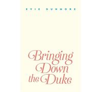 Evie Dunmore Bringing Down the Duke (Tascabile)