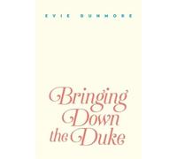 Evie Dunmore Bringing Down the Duke (Tascabile)