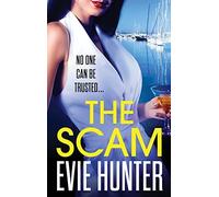 Evie Hunter Hunter, Evie The Scam (Copertina rigida)