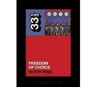 Devo's Freedom of Choice (33 1/3) by Evie Nagy