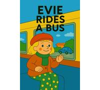 Evie Rides A Bus: A bumpy, breezy, bus-filled day with Evie on the move!