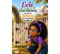 Evie the Gardener and Benny the Bumblebee