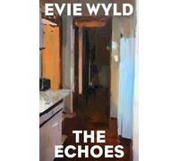 Evie Wyld The Echoes (Copertina rigida)