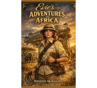 Evie's Adventures in Africa