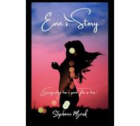 Evie's Story: Book One: Every story has a spark. This is hers.