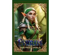 Eviirefs: The Mystical Forest: The Shattered World