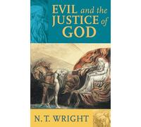 Evil and the Justice of God by N. T. Wright