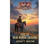 Evil at Dead Woman Crossing: A Historical Western Mystery