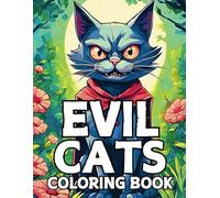 Evil Cats Coloring Book: Funny Cat Coloring Book for Adults and Kids
