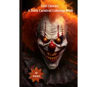 Evil Clowns: A Dark Carnival Coloring Book