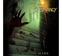 Evil Conspiracy - The Demons Mark