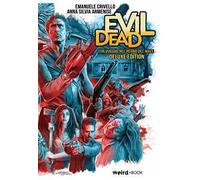 Evil Dead. Un viaggio nel regno del male. Ediz. deluxe