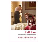 Evil Eye: Four Novellas of Love Gone Wrong