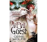 Gene Wolfe An Evil Guest (Tascabile)