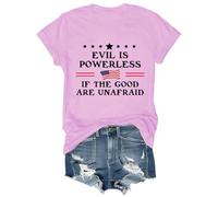 Evil is Powerless If The Good are Unafraid Shirt Graphic Tees Crew & V-Neck, rosa, 3XL