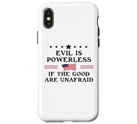 Evil is Powerless When the Good are Unafraid Resist Fascism Custodia per iPhone X/XS
