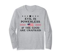 Evil is Powerless When The Good Are Unafraid Resist Fascism Maglia a Manica
