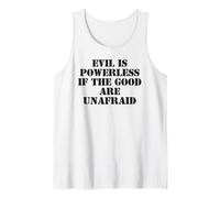Evil is Powerless When The Good Are Unafraid Resist Protest Canotta