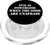 Evil is Powerless When the Good are Unafraid Resist Protest PopSockets PopGrip per MagSafe