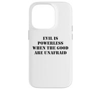 Evil is Powerless When the Good are Unafraid Save Democracy Custodia per iPhone 14 Pro