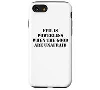 Evil is Powerless When the Good are Unafraid Save Democracy Custodia per iPhone SE (2020) / 7/8