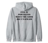 Evil is Powerless When The Good Are Unafraid Save Democracy Felpa con Cappuccio