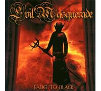 Evil Masquerade - Fade To Black + 1