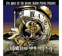 Evil Miro Of The Kronic Blazin Playas - Vol. 1-Watchin' Time Fly By/Rap Addicts (Get Yo Fi (2 CD)