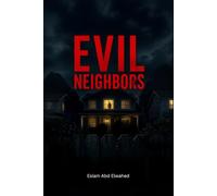 Evil Neighbors: 50 True Horror Stories of Real Killers and Creepy Encounters: 79
