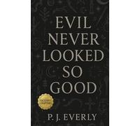Evil Never Looked So Good: A Collection of Dark, Filthy Villain Romances