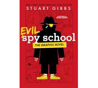 Stuart Gibbs Evil Spy School the Graphic Novel (Tascabile)