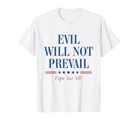 Evil Will Not Prevail Pope Leo XIV | Pope Leo XIV Quote Maglietta