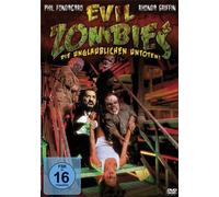 Evil Zombies - Die unglaublichen Untoten