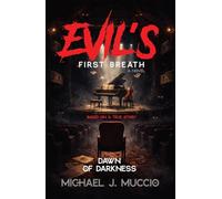 Evil's First Breath: Dawn of Darkness
