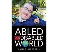 Evin B Hartsell Abled In A Disabled World (Tascabile)