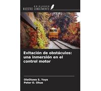 Evitación de obstáculos: una inmersión en el control motor