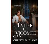 Éviter le Vicomte: Une romance de Noël épicée sous la Régence
