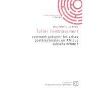 Éviter l'embrasement: comment prévenir les crises postélectorales en Afrique subsaharienne ?