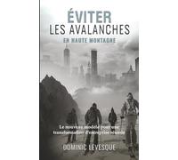 Éviter les Avalanches en Haute Montagne: Le Nouveau Modèle Pour une Transformation d'entreprise