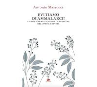 Evitiamo di ammalarci! Le basi scientifiche della medicina dello stile di vita