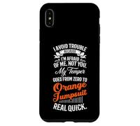 Evito i guai perché ho paura di me, non di te umorismo divertente Custodia per iPhone XS Max