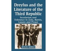 Evlyn Gould Dreyfus and the Literature of the Third Republic (Tascabile)