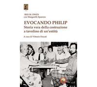 Evocando Philip. Storia Vera Della Costruzione A Tavolino Di Un'Entità - - 2024
