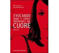 Evocando suoni e parole provenienti dal cuore