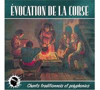 Evocation De La Corse - Chants Traditionnels Et Polyphonies