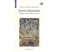 Evola Dadaista. Dada non significa nulla