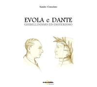 Evola e Dante. Ghibellinismo ed esoterismo