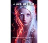 EVOLISS II : LE SECRET DES EVOLISS: Format poche