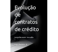 Evolução de contratos de crédito: Resolução CMN 4.966/2021 - Teoria e prática