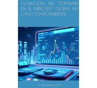 EVOLUCIÓN DEL SOFTWARE EN EL MERCADO GLOBAL UN CASO ESTADOUNIDENSE